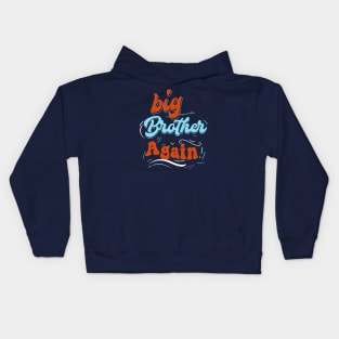 Big Brother Again Kids Hoodie